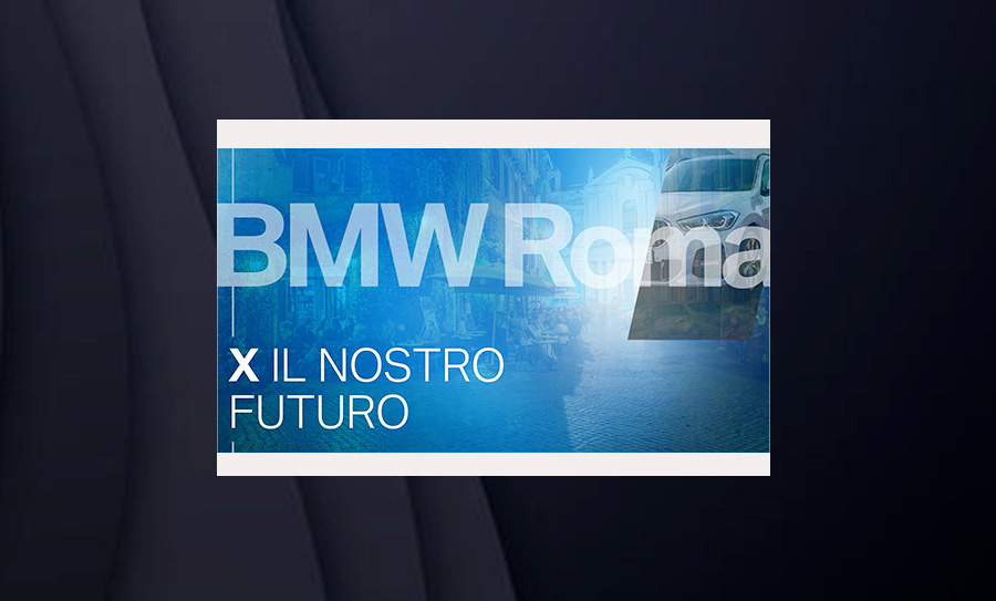 BMW Roma – X il nostro futuro